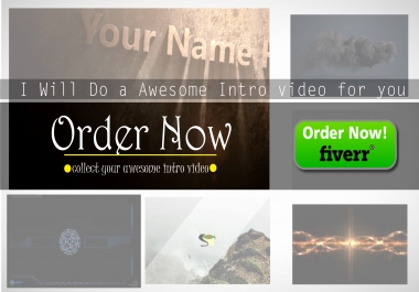do a awesome intro video only for you