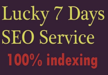 Lucky 7 days SEO Service,  Improve your website 100 Rank