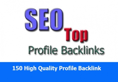 Create 150 High Quality DA/PR Profile Backlink