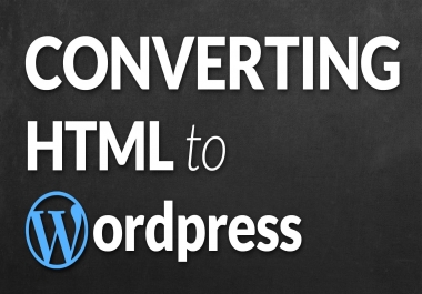 do convert Html to WordPress for 24 hours