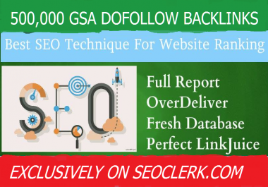 500,000 Gsa, High Quality Authority Dofollow,  Backlinks For SEO To Rank Site