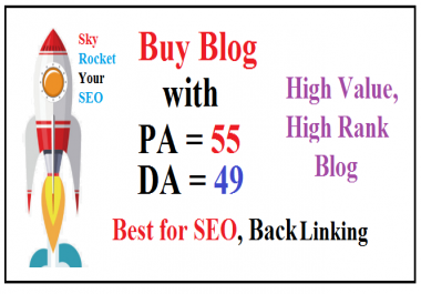 Buy Blog PA 55 DA 50 High value,  High rank blog