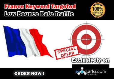 Drive 20000 FRANCE Keyword Targeted Low Bounce Rate Traffic