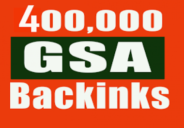 400,000 Gsa high-quality Backlinks For Fast Ranking