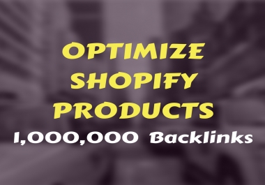Optimize Your Shopify Products