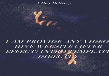 I am Provide any video-hive website after effect Intro Template Directly