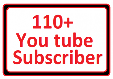 amazing Offer 110+ U. Tub e Sub. cri'ber your canal Granted non drop