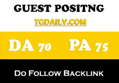 Publish a guest post on TGDaily. com DA 70 PA 75