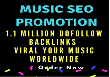 create dofollow backlinks for music SEO promotion to viral your music worldwide