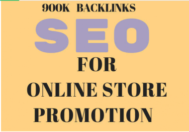 create 900k SEO backlinks for online store promotion