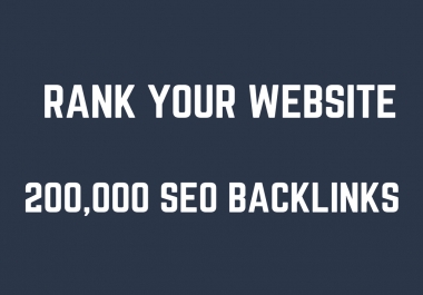 rank your website by 200,000 SEO backlinks