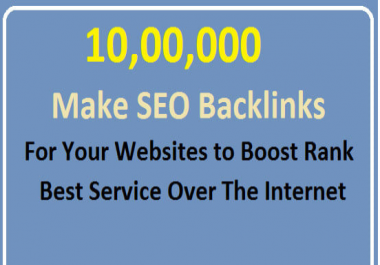 make 10, 00,000 SEO backlinks manually promotion