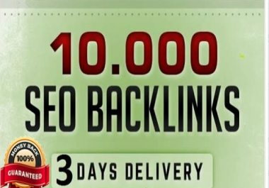 provide you 10,000 high quality SEO backlinks live