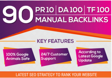 manual 90 SEO backlinks on pr10,  da100,  tf100 unique domains promotion
