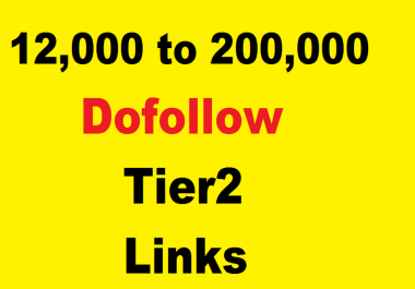 12,000 dofollow tier 2 link building,  power tier 1 links