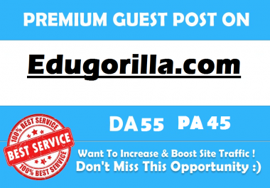 Write and Publish a Guest Post On Edugorilla. com DA 55
