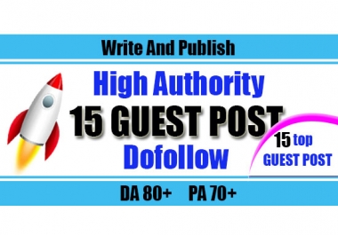 give you 15 high authority guest post on your niche