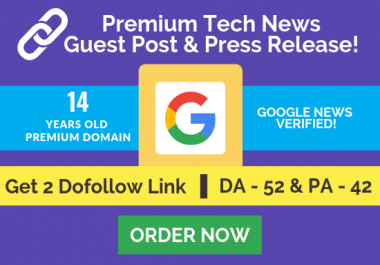 Publish Tech Related Guest Post On A Da52 Pa42 Google News Verified Premium Site