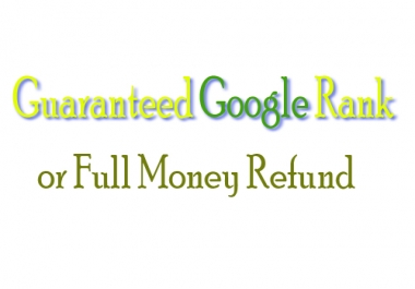 Guaranteed Google Rank Within One Month Or Full Money Refund